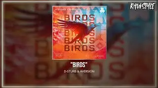 D-Sturb & Aversion - Birds (Extended Mix)