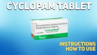 Cyclopam tablet how to use: Uses, Dosage, Side Effects, Contraindications