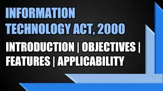 What are the main features of IT Act 2000? | Objectives | What are the main contents of IT act?