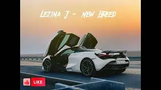 Lezina J - New Breed