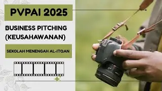BUSINESS PITCHING (KEUSAHAWANAN) | PVPAI 2025 SMI AL-ITQAN PULAU PINANG