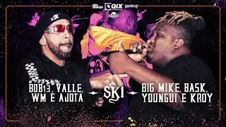 BOB13, VALLE, AJOTA e WM x BIG MIKE, YOUNGUI, KROY e BASK | GRANDE FINAL | SK1