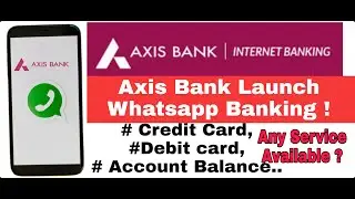 Axis Bank Exclusive Update | Whatsapp Banking | Axis Bank whatsapp payment How to Use | Axis Bank..