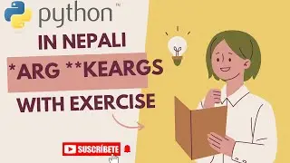 Mastering Flexible Functions in Python: Unleashing the Power of Arbitrary Arguments(IN NEPALI)