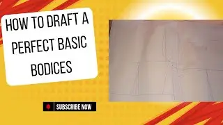 How to draft a perfect basic bodices pattern