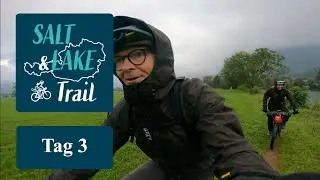 Salt&Lake Trail: Tag 3 - eine Bikepacking Tour durchs Salzkammergut und das Salzburger Land