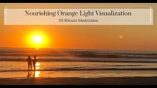 20 Minute Meditation / Orange Light Visualization with Laura Dunford