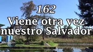 HA62 | Himno 162 | Viene otra vez nuestro Salvador