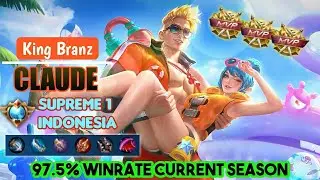97.5% Winrate Current Season [ Supreme 1 Indonesia Claude ] King Branz - Mobile Legends