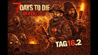 Neue Quests & neue Gefahren! 🔥 Wir leveln weiter | 7 Days to Die