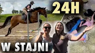 VLOG #284 | SPĘDZIŁAM 24H W STAJNI!
