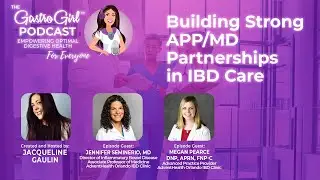 Building Strong APP/MD Partnerships in IBD Care