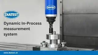 DIATEST Dynamic In-Process Measurement (IPM) system for CNC machines