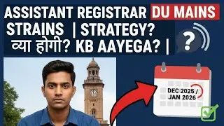 Assistant Registrar Delhi University Mains Exam Introductory Lecture 2025 Mains Strategy and Success
