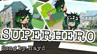 Superhero - Hayd [Gacha Life] {GLMV} (BL)