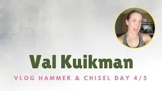 Day 4 & 5 Hammer & Chisel