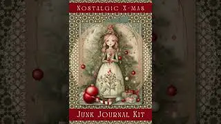 Nostalgic X mas Junk Journal Kit a Christmas Printable #christmasjournalkit #junkjournalsupplies