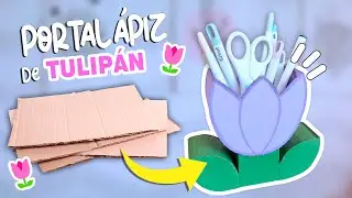 PORTALÁPIZ de TULIPÁN 🌷 manualidades de Cartón | Tu Diva Creativa