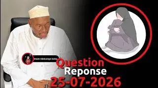 QUESTION REPONSE ABDOULAYE KOITA 25/07/2026 | IMAM ABDOULAYE KOITA | QUESTION REPONSE IMAM KOITA