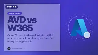Azure Virtual Desktop & Windows 365 most common interview questions that hiring managers ask  Part 1