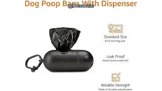 Amazon Basics Dog Poop Bags Review: Leakproof Convenience or Overhyped Essential?