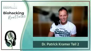 Biohacking RealTalks: Dr. Patrick Kramer (Teil 2)