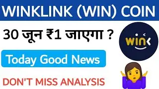 WinkLink (win) Coin New Update | 30 June Event price ₹1 | Wink coin News today | Wink coin to Moon