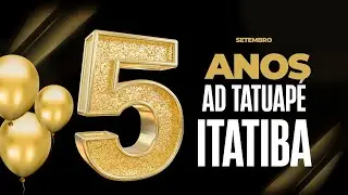 S&Aacute;BADO DE CELEBRA&Ccedil;&Atilde;O | 5 ANOS AD TATUAP&Eacute; ITATIBA | 27/09/2025