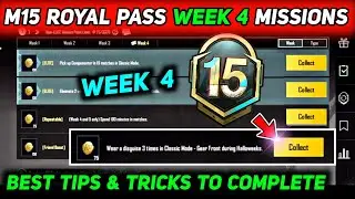 M15 ROYAL PASS WEEK 4 MISSIONS 🔥 PUBG M15 WEEK 4 MISSION 🔥 BGMI & PUBG WEEK 4 MISSION EXPLAINED