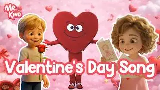 Песенка о чувствах ко Дню святого Валентина для детей 💕 | Любовь и эмоции | Мистер Кинд