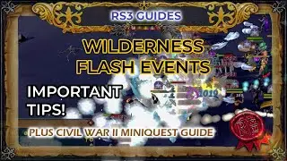 RS3 Wilderness Flash Events are WILD | First Impressions & Tips | Plus Civil War II Miniquest Guide