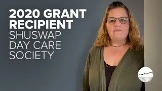 SCF 2020 Grant Recipient - Shuswap Day Care Society
