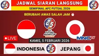 JADWAL SIARAN LANGSUNG MALAM INI- Jadwal Indonesia vs Jepang hari ini- Jadwal Piala Asia Futsal 2026