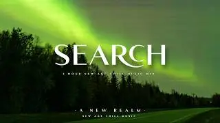 Search | Beautiful | New Age Chill Music 2025 Mix #newagechillmusic2025 #newagemusic2025