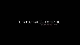 @TamarBraxtonBoo &mdash; HeartBreak Retrograde (Love Me) (Official Audio)