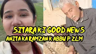 SITARA KI GOOD NEWS _ RAMZAN K ABBU KI PARESHANIA XPOSED