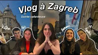 Soirée cafardeuse à Zagreb - Vlog à Zagreb épisode 2
