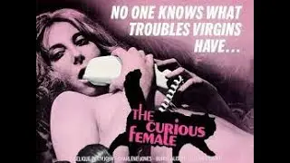 1970 The Curious Female  Directed by Paul Rapp  With Angelique Pettyjohn, Charlene Jones
