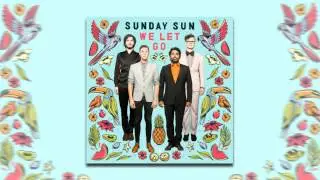 Sunday Sun - Made Up My Mind