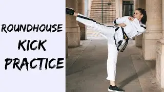 Taekwon-do Roundhouse Kick (Dollyo Chagi) Practice - Step by Step Guide
