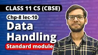 Chapter 8 Data handling |  Python standard module | Class 11 Computer Science | Class 11 Python |