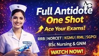 Poison and Antidote in OneShot | Pharmacology for BSc Nursing & GNM | NORCET ll RRB ll KGMU Exam