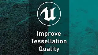 [UE4] TIPS - Improve Tessellation Quality