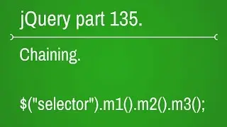 jquery Chaining part - 135