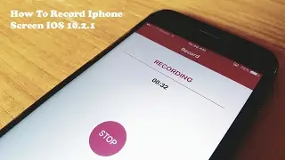 How To Record Iphone Screen IOS 10 -10.2.1 Iphone7/7Plus/6s/6sPlus/6 No Jailbreak - 2017
