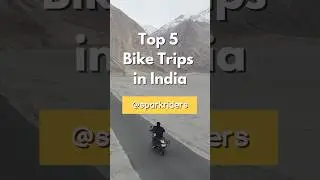 Top 5 Bike Trips in India | Best Motorcycle Road Trips in India 2025