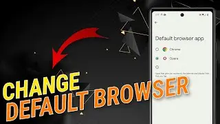 How To Change The Default Browser on Google Pixel