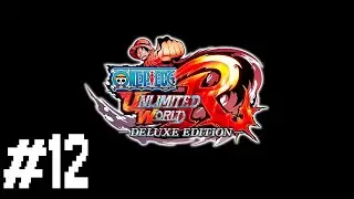 Прохождение One Piece Unlimited World Red - Deluxe Edition #12