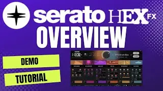Serato Hex Fx Plugin: Full Demo of All Presets and Categories! #HexFx