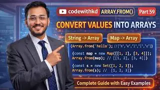 JavaScript Array.from() Method | Convert Values into Arrays Explained with Examples | Part 59